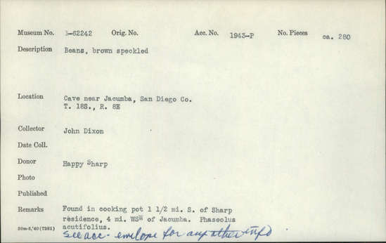 Documentation associated with Hearst Museum object titled Bean, accession number 1-62242, described as Bean sample, brown speckled. 1-62240-62243 are Phaseolus acutifolius of four types.  Found in cooking pot in cave. 1 jar