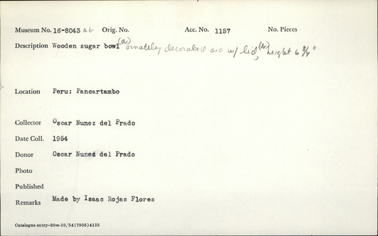 Documentation associated with Hearst Museum object titled Sugar bowl, accession number 16-8043, described as a) wooden sugar bowl b) lid