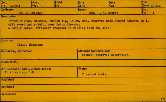 Documentation associated with Hearst Museum object titled Stemmed mirror, accession number 8-3861, described as Bronze mirror, stemmed, raised lip, Diameter 15 cm. Engraved with a winged Minerva (Greek: Athena) to left with sword and shield, over lotus flowers. A fairly large, irregular fragment is missing from the disc.