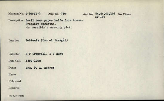 Documentation associated with Hearst Museum object titled Knife, accession number 6-20952, described as small bone paper knife from house. Probably Augustan. Or possibly a weaving pick.