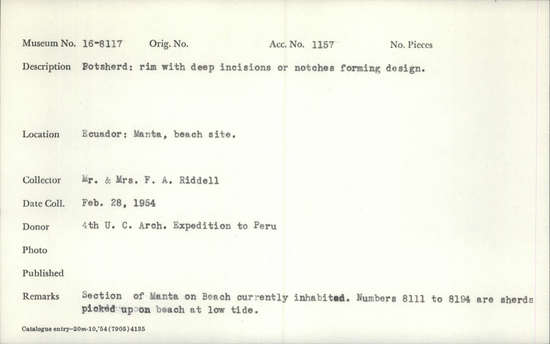 Documentation associated with Hearst Museum object titled Potsherd, accession number 16-8117, described as Potsherd: rim with deep incisions or notches forming design. Section of Manta on Beach currently inhabited. Numbers  8111 to 8194 are sherds picked up on beach at low tide.