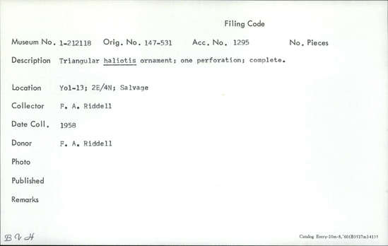 Documentation associated with Hearst Museum object titled Pendant fragment, accession number 1-212118, described as Triangular haliotis; one perforation; complete.