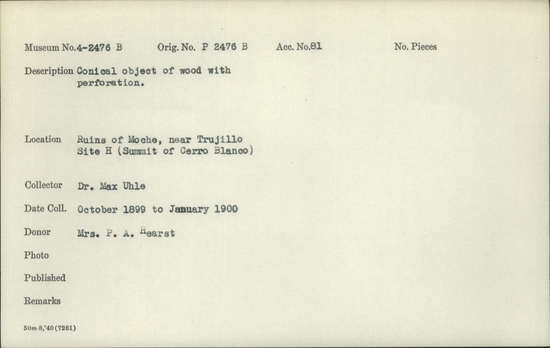 Documentation associated with Hearst Museum object titled Worked wood, accession number 4-2476a, described as Small conical object of wood, perforated, fragments of feather covering.