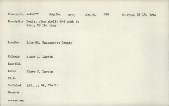 Documentation associated with Hearst Museum object titled Beads, accession number 1-59277a-y, described as Clam shell, 2-4 mesh to inch. Total weight of components a-v is 12.16836 kg.