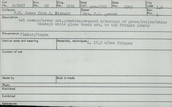 Documentation associated with Hearst Museum object titled Awl case, accession number 2-5627, described as With cover attached; rawhide; wrapped with strings of green/yellow/white beads; 6 white glass beads attached to top fringes; empty.
