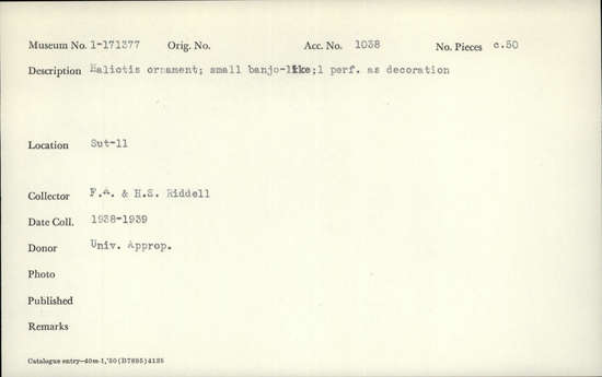 Documentation associated with Hearst Museum object titled Pendants, accession number 1-171377, described as Haliotis ornament; small banjo-like; 1 perforation as decoration Notice: Image restricted due to its potentially sensitive nature. Contact Museum to request access.