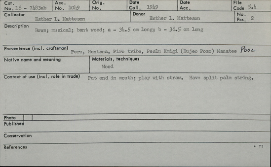 Documentation associated with Hearst Museum object titled Musical bow, accession number 16-7483a,b, described as Bows; musical; bent wood; a-34.5 cm long; b-36.6 cm long