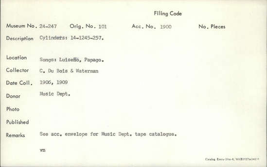 Documentation associated with Hearst Museum object titled Audio recording, accession number 24-247, described as Songs: Luiseno, Papago. See acc. envelope for music dept. tape catalogue. Cylinders: 14-1245-257.