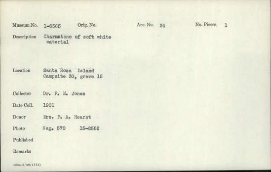Documentation associated with Hearst Museum object titled Charmstone, accession number 1-6565, described as Made of soft white material.