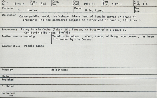 Documentation associated with Hearst Museum object titled Paddle, accession number 16-9515, described as Canoe paddle; wood; leaf-shaped blase; end of handle carved in shape of crescent; incised geometric designs on either end of handle; 131.5 cms length.