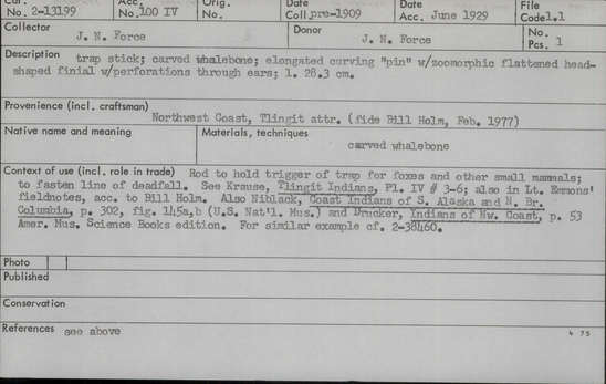 Documentation associated with Hearst Museum object titled Trap stick, accession number 2-13199, described as Made of carved whalebone; elongated curving "pin" with zoomorphic flattened head-shaped finial with perforations through ears.