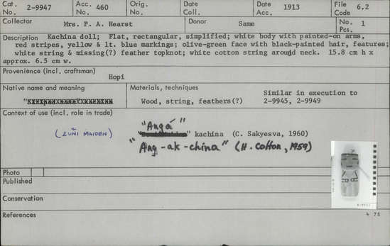 Documentation associated with Hearst Museum object titled Katsina doll, accession number 2-9947, described as Flat, rectangular, simplified; white body with painted-on arms, red stripes, yellow and light blue markings; olive-green face with black-painted hair, features; white string and missing (?) feather topknot; white cotton string around neck. Similar in execution to 2-9945, 2-9949. Made of wood.