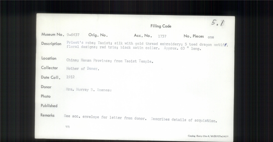Documentation associated with Hearst Museum object titled Robe, accession number 9-6437, described as Priest’s robe; Taoist; silk with gold thread embroidery; five toed dragon motif, floral design; red trim; black satin collar. Approximately 63 inches long.