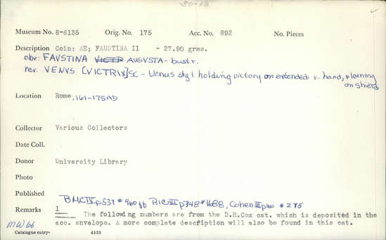 Documentation associated with Hearst Museum object titled Coin: æ sestertius, accession number 8-6135, described as Coin: Sestertius; Æ; Faustina II - 27.90 grams. Obverse: FAVSTINA AVGVSTA - Bust facing right. Reverse: VENVS [VICTRIX]SC - Venus (Greek: Aphrodite) standing facing left holding victory on extended right hand, leaning on shield.