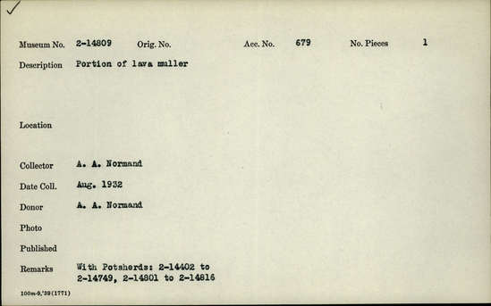 Documentation associated with Hearst Museum object titled Muller, accession number 2-14809, described as Portion of lava muller.