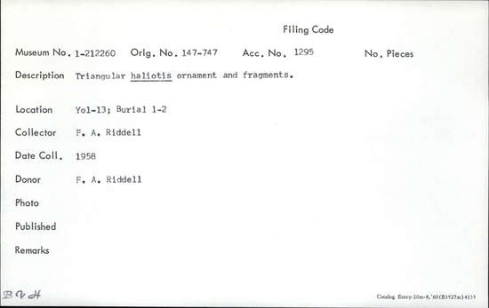 Documentation associated with Hearst Museum object titled Shell fragment, accession number 1-212260, described as Triangular haliotis. Notice: Image restricted due to its potentially sensitive nature. Contact Museum to request access.