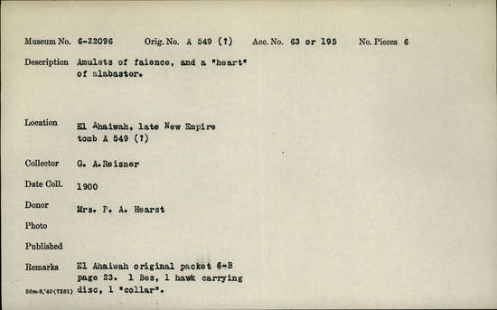 Documentation associated with Hearst Museum object titled Amulets, accession number 6-22096, described as amulets of faience, and a “heart” of alabaster