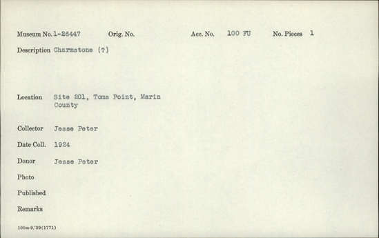 Documentation associated with Hearst Museum object titled Charmstone, accession number 1-26447, described as charmstone.