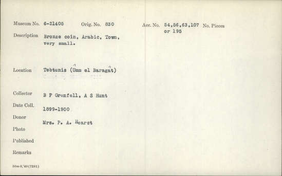 Documentation associated with Hearst Museum object titled Coin: æ, accession number 6-21405, described as Bronze coin, very small. Arabic, Town.