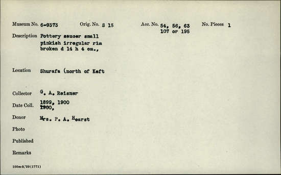 Documentation associated with Hearst Museum object titled Broken saucer, accession number 6-9373, described as Pottery saucer small pinkish irregular rim broken, diameter 14 centimeters, height 4 centimeters,