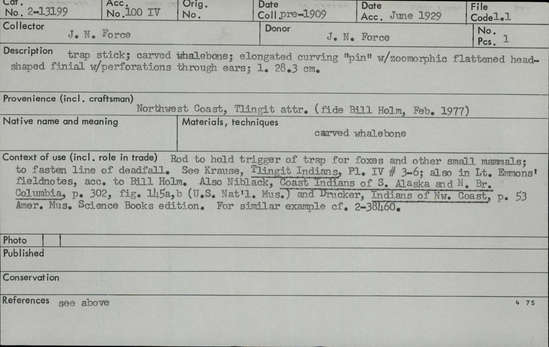 Documentation associated with Hearst Museum object titled Trap stick, accession number 2-13199, described as Made of carved whalebone; elongated curving "pin" with zoomorphic flattened head-shaped finial with perforations through ears.