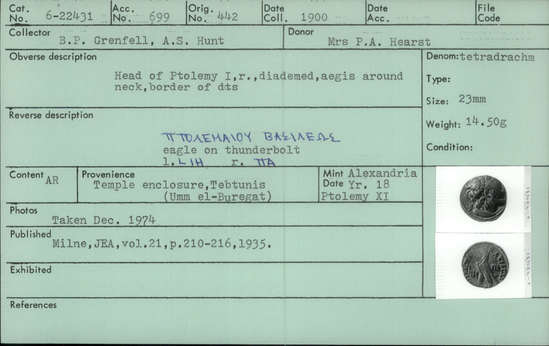 Documentation associated with Hearst Museum object titled Coin: billon tetradrachm, accession number 6-22431, described as Head of Ptolemy I, facing right, diademed, aegis around neck, border of dots.