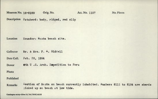 Documentation associated with Hearst Museum object titled Potsherd, accession number 16-8189, described as Potsherd: body, red slip Section of Manta on beach currently inhabited. Numbers  8111 to 8194 are sherds picked up on beach at low tide.