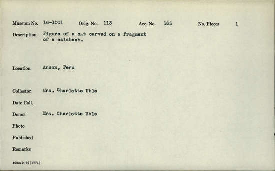 Documentation associated with Hearst Museum object titled Figure of a cat carved on a fragment of a calabash, accession number 16-1001, described as Figure of a cat carved on a fragment of a calabash