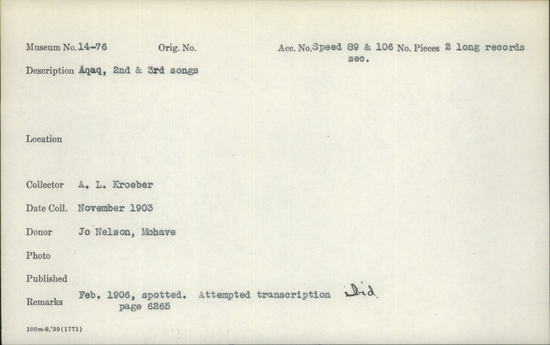 Documentation associated with Hearst Museum object titled Track on wax cylinder, accession number 14-76a, described as Crow (Aqaq) song (second song). Notice: Image restricted due to its potentially sensitive nature. Contact Museum to request access.