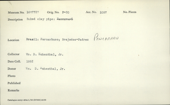 Documentation associated with Hearst Museum object titled Pipe, accession number 16-7727, described as Baked clay pipe