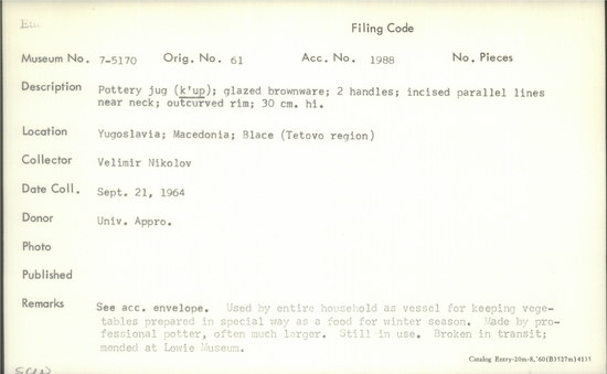 Documentation associated with Hearst Museum object titled Jug, accession number 7-5170, described as Pottery jug (k'up); glazed brownware; two handles; incised parallel lines near neck; outcurved rim; 30 cm height