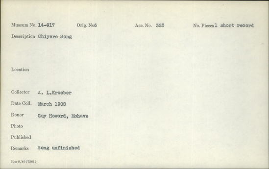 Documentation associated with Hearst Museum object titled Wax cylinder recording, accession number 14-917, described as Chiyere ("Birds") Song, 6th Song Notice: Image restricted due to its potentially sensitive nature. Contact Museum to request access.