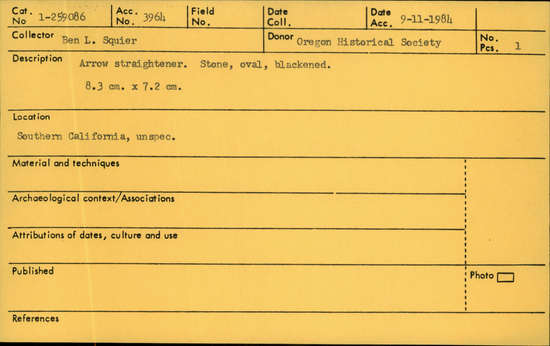 Documentation associated with Hearst Museum object titled Arrow straightener, accession number 1-259086, described as Arrow straightener; stone, oval; blackened.