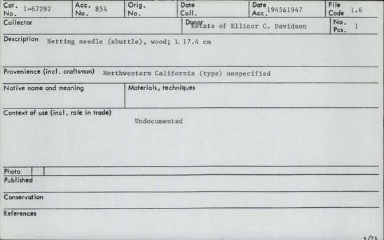 Documentation associated with Hearst Museum object titled Needle, accession number 1-67292, described as Wooden netting needle.