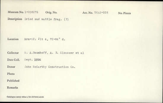 Documentation associated with Hearst Museum object titled Wattle fragment, accession number 1-208275, described as Dried mud wattle fragment (?).