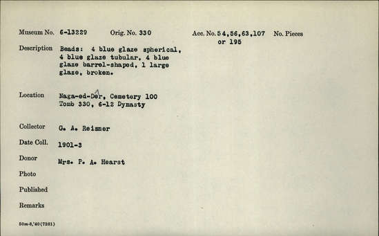 Documentation associated with Hearst Museum object titled Beads, accession number 6-13229, described as Beads: 4 blue glaze spherical (ball), 4 blue glaze tubular, 4 blue glaze barrel-shaped, 1 large glaze, broken, original piece count: 13?