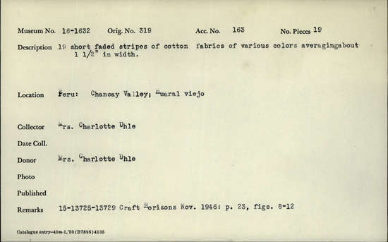 Documentation associated with Hearst Museum object titled Fabric, accession number 16-1632, described as short faded strips of cotton fabrics of various colors. 19 short faded strips of cotton fabric