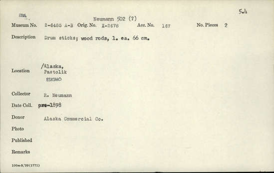 Documentation associated with Hearst Museum object titled Drumsticks, accession number 2-6485a,b, described as Wood rods.  Second original no. Neumann 502 (?).