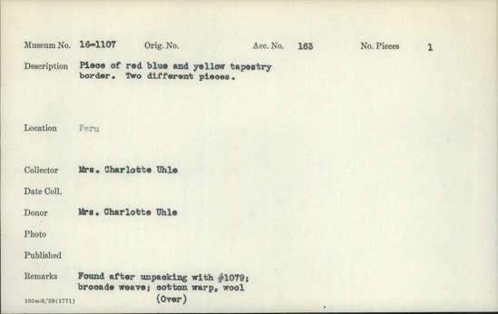 Documentation associated with Hearst Museum object titled Tapestry fragment, accession number 16-1107, described as Piece of red, blue, and yellow tapestry border. Two different pieces.