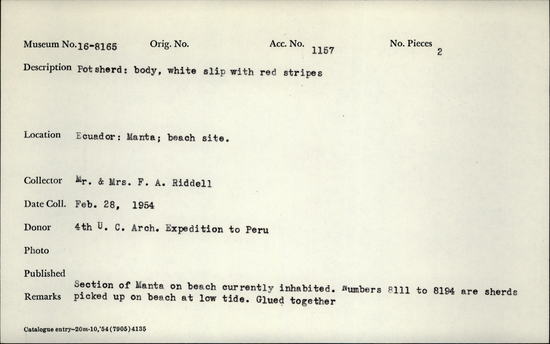 Documentation associated with Hearst Museum object titled Potsherd, accession number 16-8165, described as Potsherd; body, white slip with red stripes Section of Manta on beach currently inhabited. Numbers  8111 to 8194 are sherds picked up on beach at low tide. Glued together.