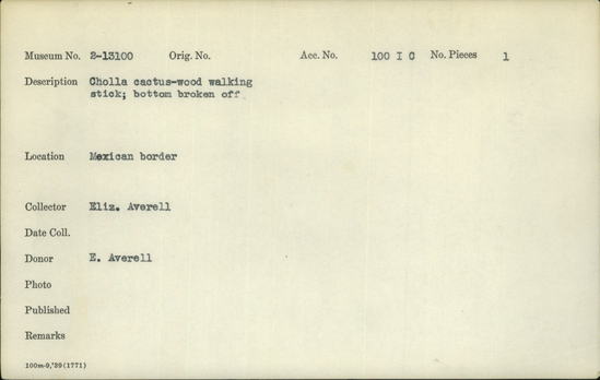 Documentation associated with Hearst Museum object titled Walking stick, accession number 2-13100, described as Cholla cactus-wood walking stick; bottom broken off