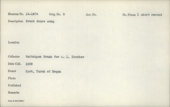 Documentation associated with Hearst Museum object titled Wax cylinder recording, accession number 14-1474, described as Brush Dance Song