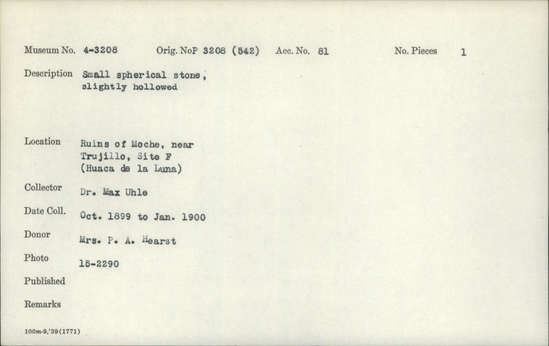 Documentation associated with Hearst Museum object titled Worked stone, accession number 4-3208, described as Small spherical stone; slightly hollowed