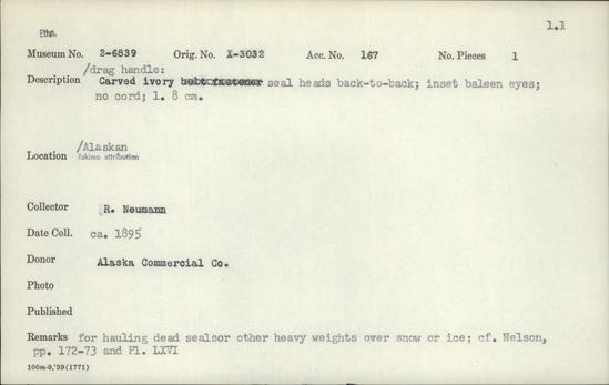 Documentation associated with Hearst Museum object titled Drag handle, accession number 2-6839, described as Carved ivory seal heads back to back. Inset baleen eyes, no cord.