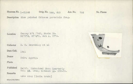 Documentation associated with Hearst Museum object titled Porcelain fragment, accession number 1-61366, described as Blue painted, Chinese.  Late Ming. Notice: Image restricted due to its potentially sensitive nature. Contact Museum to request access.