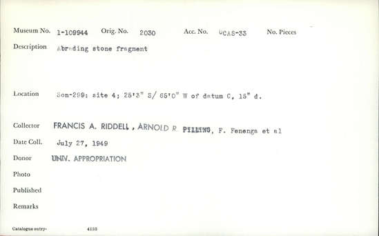 Documentation associated with Hearst Museum object titled Abrader fragment, accession number 1-109944, described as Abrading stone fragment.