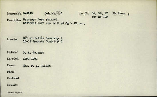 Documentation associated with Hearst Museum object titled Beer cup, accession number 6-6215, described as Pottery: deep pointed bottomed buff cup, largest diameter: 5, greatest depth: 6.5, height: 13 cm