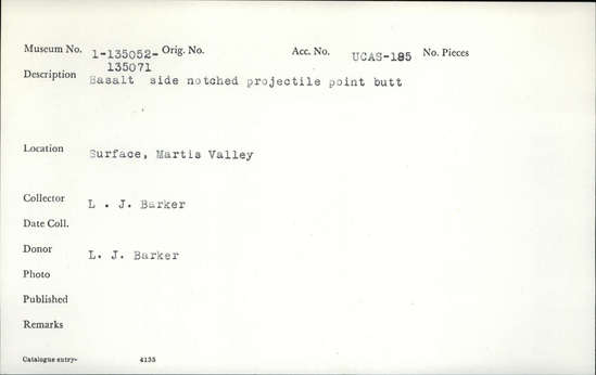 Documentation associated with Hearst Museum object titled Projectile point butt, accession number 1-135058, described as Side-notched basalt projectile point butt.