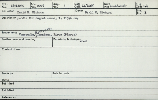 Documentation associated with Hearst Museum object titled Paddle, accession number 16-13230, described as Paddle for dugout canoe. Length: 113.6 centimeters.