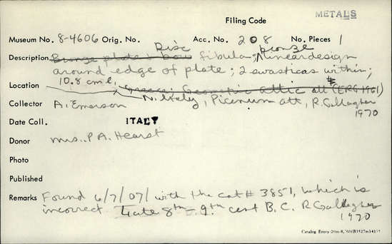 Documentation associated with Hearst Museum object titled Disk fibula, accession number 8-4606, described as Disc fibula; bronze linear design around edge of plate; two swasticas within